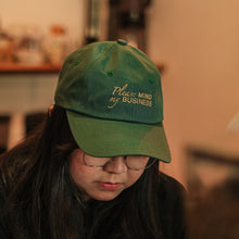 Load image into Gallery viewer, &quot;Please Mind My Business&quot; Cap — Green